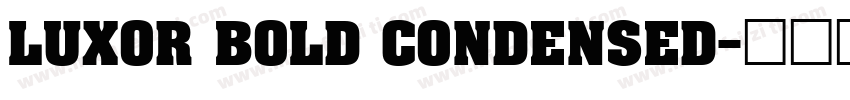 LUXOR BOLD CONDENSED字体转换